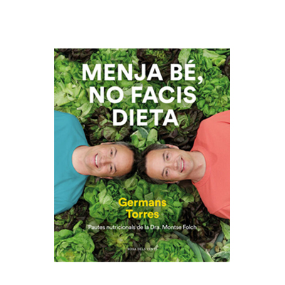 Menja bé, no facis dieta